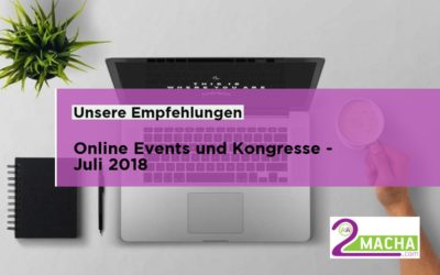 Online Events und Kongresse im Juli 2018