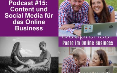 Content und Social Media für das Online Business- Folge 15 vom Duopreneur-Podcast