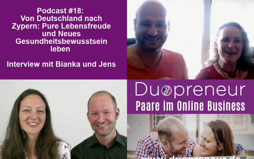 Von Deutschland nach Zypern: Pure Lebensfreude und Neues Gesundheitsbewusstsein leben – Folge 18 vom Duopreneur-Podcast